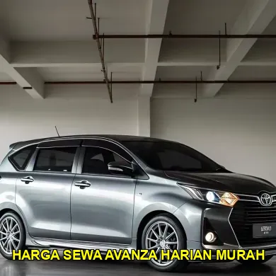 harga sewa avanza harian murah